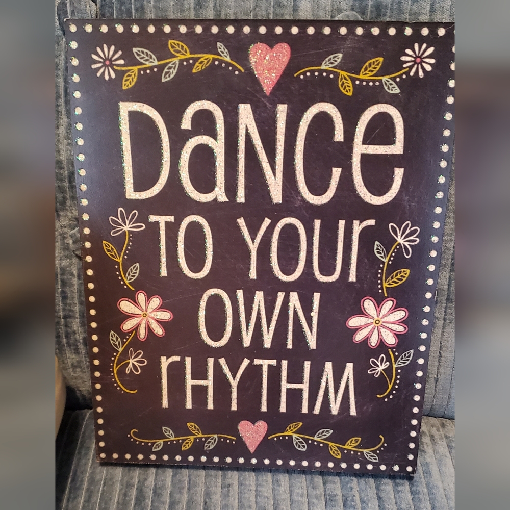 Dance to your own Rythym wall Decor 11x14